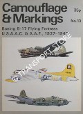 Camouflage & Markings, USAAC & AAF 1937 - 1945: Boeing B-17 Flying Fortress by FREEMAN, Roger A.